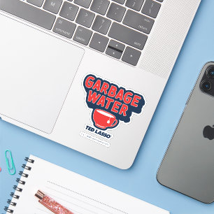 Adesivo Ted Lasso   Garbage Water Tea Graphic
