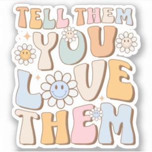 Adesivo Tendência Estética Diga que Você os Ama