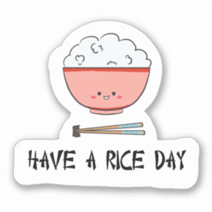 Adesivo Tenham um Rice Day Kawaii Comida Pun Cute Asiátic