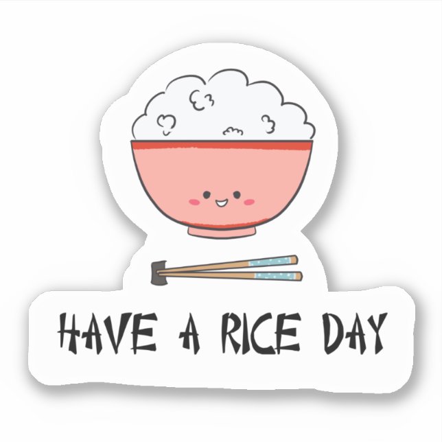 Adesivo Tenham um Rice Day Kawaii Comida Pun Cute Asiático (Frente)