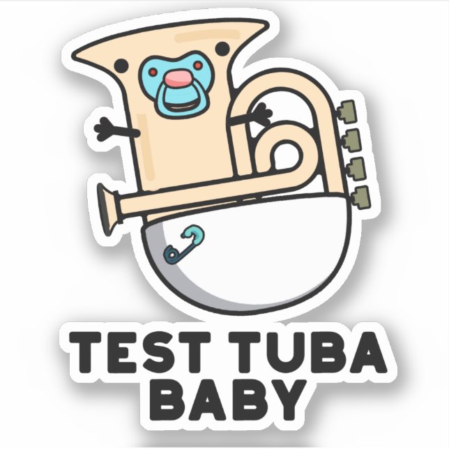 Adesivo Teste Tuba Baby Funny Science Tuba Pun (Frente)
