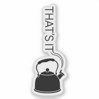 Adesivo That is it streaming text from kettle