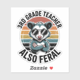 Adesivo Third Grade Teacher Also Feral Opossum