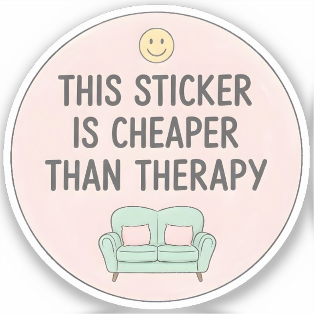 Adesivo This Sticker Is Cheaper Than Therapy (Frente)