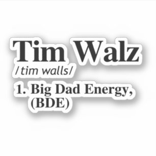 Adesivo Tim Walz Definition - Grande Energia do Pai