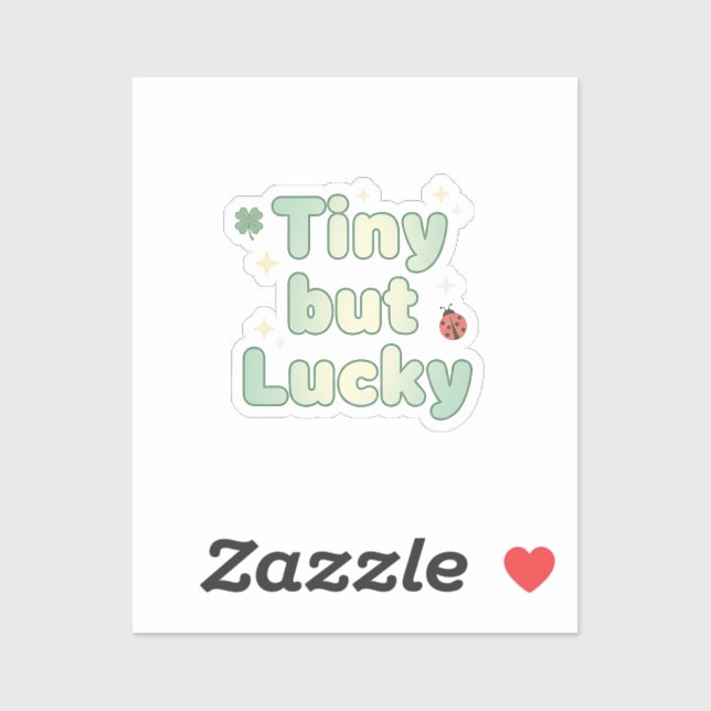 Adesivo Tiny But Lucky Cute Baby Font St Patrick's Day (Folha)