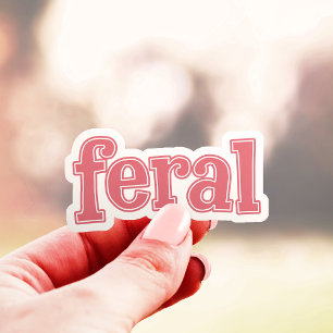 Adesivo Tipografia Fofa Feral Rosa em Vinil