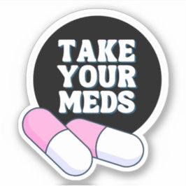 Adesivo Tome Seus Medicamentos | Lembrete gentil