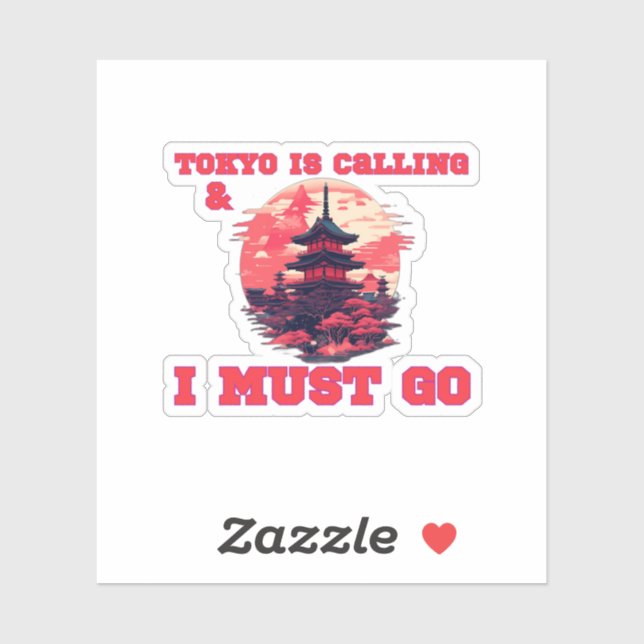 Adesivo Tóquio está chamando e eu preciso ir (Folha)