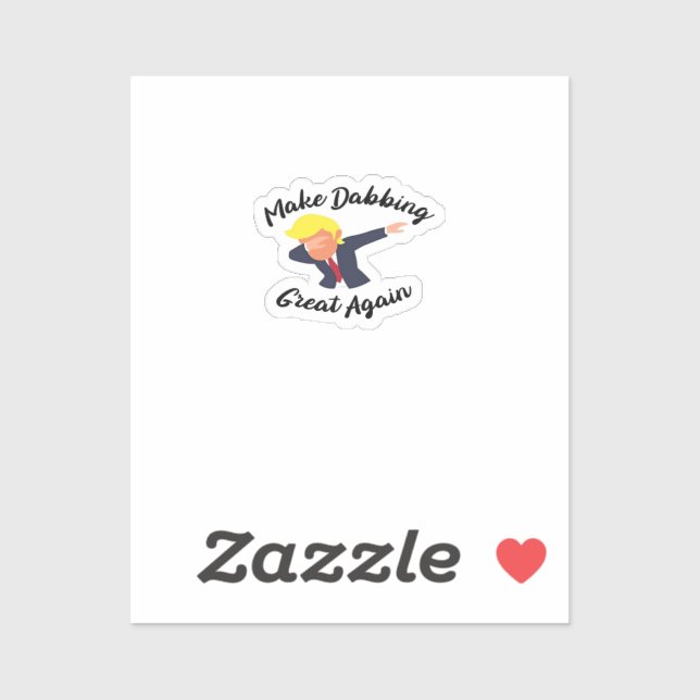 Adesivo Torne o Excelente de Dabbing novamente Design Clas (Folha)