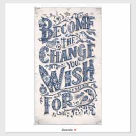 Adesivo Torne-se a mudança desejada para 1 ex-adesivo gran