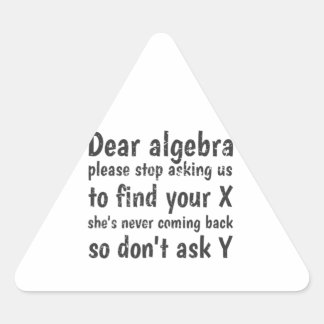 Adesivo Triangular Caro Álgebra Pare De Pedir Para Encontrarmos Seu X