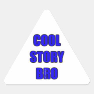 Adesivo Triangular Cool Story Bro