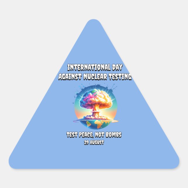 Adesivo Triangular Dia Internacional contra os Testes Nucleares. Paz. (Frente)