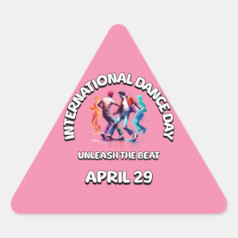 Adesivo Triangular Dia Internacional da Dança: Deslanchar A Batida