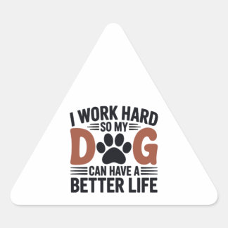 Adesivo Triangular Duro De Trabalho Para Que Meu Cachorro Viva Melhor