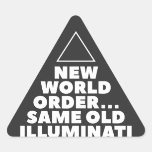 Adesivo Triangular "Nova Ordem Mundial. Mesma Illuminati Velha." Vinh