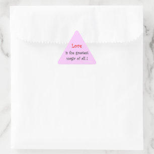 Adesivo Triangular O amor é a maior Magia de todas!