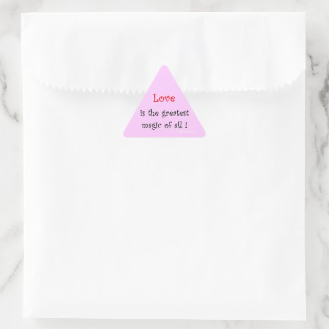 Adesivo Triangular O amor é a maior Magia de todas!  (Bolsa)