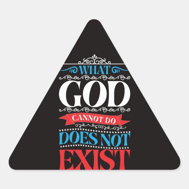 Adesivo Triangular O Que Deus Não Pode Fazer Não Existe (Frente)