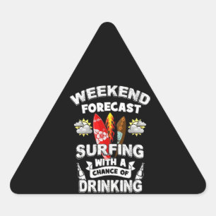 Adesivo Triangular Previsão De Fim De Semana Surfando Com Possibilida