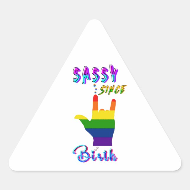 Adesivo Triangular Sassy Desde o Nascimento (Frente)