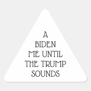 ADESIVO TRIANGULAR UM PROIBIDO-ME ATÉ QUE A TRUMP PARECE SENTIR PALHE