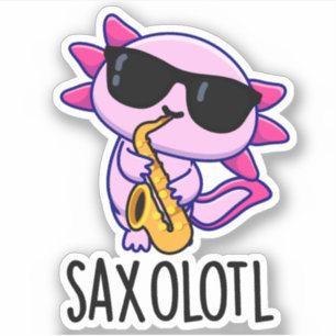 Adesivo Trocadilhos Sax-olotl Engraçado Saxofone