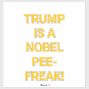 Adesivo TRUMP É UM NOBEL PEE-FREAK Hankamer Artjunkhaus Yu
