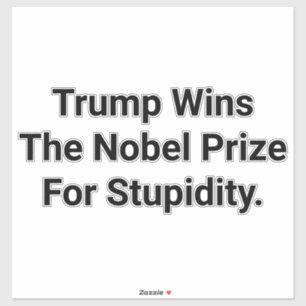 Adesivo Trump Ganha o Estúpido Prêmio Nobel Hankamer Artju