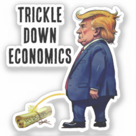 Adesivo Trump's Trickle Down Economics