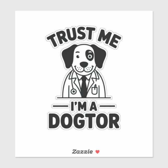 Adesivo Trust Me I’m a Dogtor (Folha)