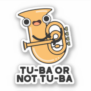 Adesivo Tu-ba Ou Não Tu-ba Cute Shakespeare Tuba Pun Stic