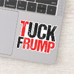 Adesivo Tuck Frump Funny Anti Trump Laptop<br><div class="desc">Tuck Frump. Um laptop político engraçado para um democrata. Temos de votar contra ele nas eleições de 2024. Presente de humor anti-Trump.</div>