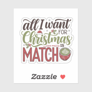 Adesivo Tudo o que Quero no Natal é Bebida Verde Matcha