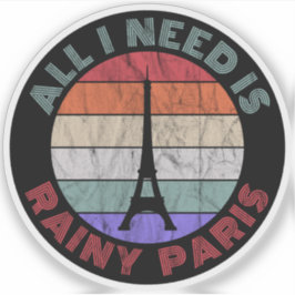Adesivo Tudo Que Preciso É Rainy Paris