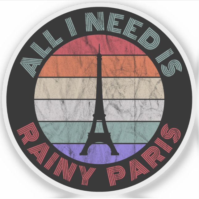 Adesivo Tudo Que Preciso É Rainy Paris (Frente)