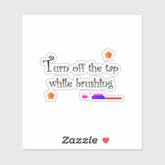 Adesivo Turn off the tap while brushing sticker