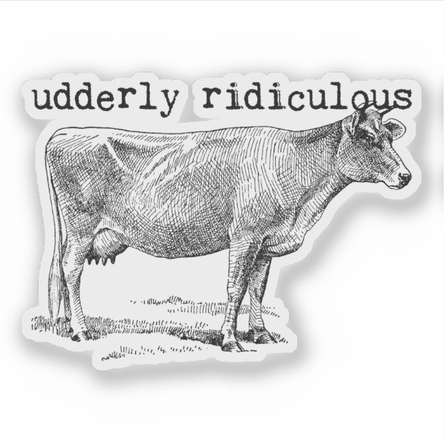 Adesivo Udderly Ridiculous Punny Cow (Frente)