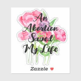 Adesivo Um aborto salvou minha vida (floral)
