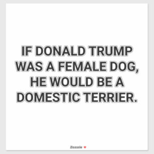 Adesivo UM CÃO DOMÉSTICO TRUMP-DOG Hankamer Artjunkhaus
