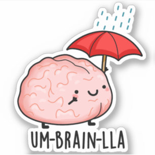 Adesivo Um cérebro-lla Funny Brain Puns
