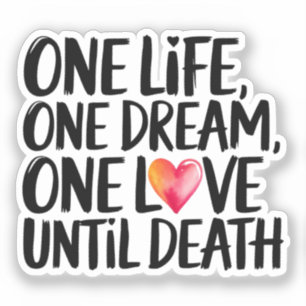 Adesivo Uma vida, Um Sonho, Um Amor
