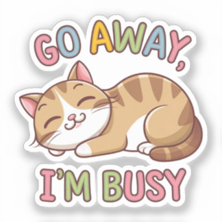 Adesivo Vá embora, estou ocupado