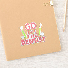 Adesivo "Vá ver o dentista: sorrisos brilhantes à frente! 