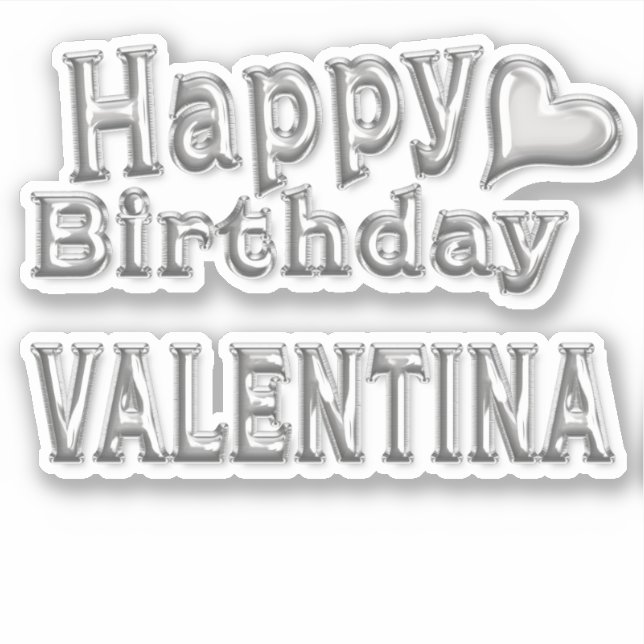 Adesivo Valentina Happy Birthday silver Aufkleber Sticker (Frente)