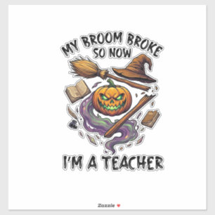 Adesivo Vassoura Quebrou Professor Halloween Abóbora Bruxa