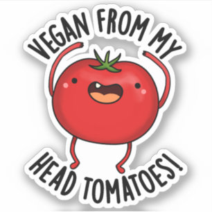 Adesivo Vegan Da Minha Cabeça Tomates Engraçado Veggie Pun