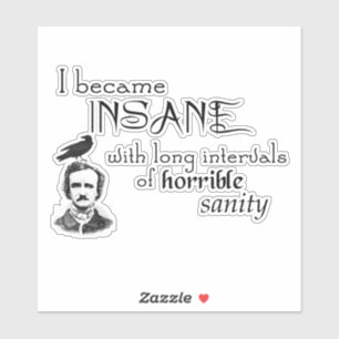 Adesivo Vinheta de Cotação do Escritor de Poe Raven Insane