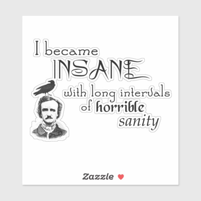 Adesivo Vinheta de Cotação do Escritor de Poe Raven Insane (Folha)